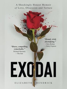 EXODAI: A Shockingly Honest Memoir of Love, Obsession and Torture